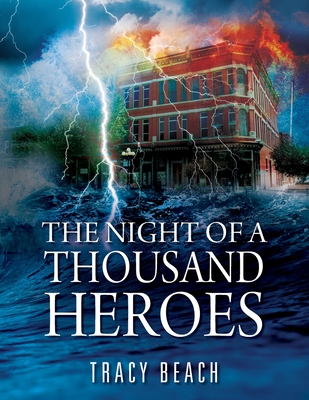 The Night of a Thousand Heroes - Tracy Beach