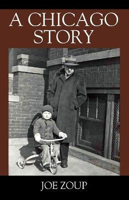 A Chicago Story - Joe Zoup
