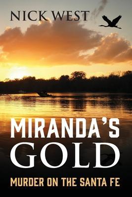 Miranda's Gold: Murder on the Santa Fe - Nick West