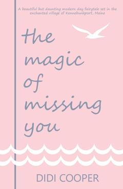 Coperta cărții 'The Magic of Missing You - Didi Cooper'
