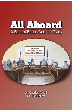 All Aboard: A School Board Gets on Track - Charles Tollett