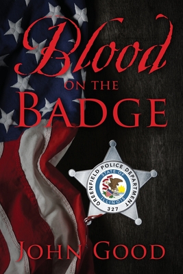 Blood on the Badge - John Good