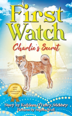 First Watch: full-color version - Kathleen Stickney