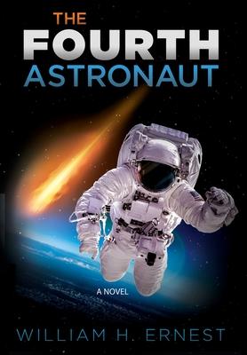 The Fourth Astronaut - William H. Ernest