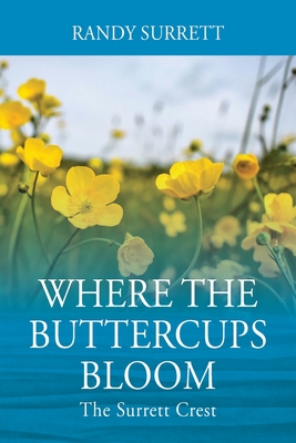 Where the Buttercups Bloom: The Surrett Crest - Randy Surrett