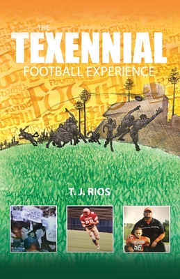 The TeXennial Football Experience - T. J. Rios