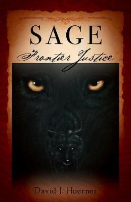 Sage: Frontier Justice - David J. Hoerner
