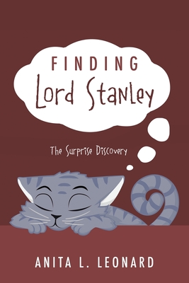 Finding Lord Stanley: The Surprise Discovery - Anita L. Leonard
