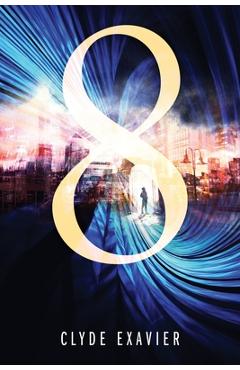 Coperta cărții '8 - Clyde Exavier'