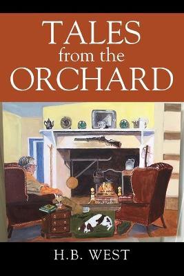 Tales from The Orchard - H. B. West