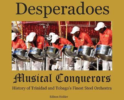 Desperadoes-Musical Conquerors - Edison Holder