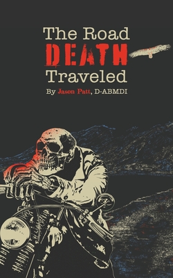 The Road Death Traveled - Jason Patt