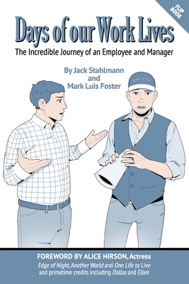 Days of our Work Lives: The Incredible Journey of an Employee and Manager - Mark Luis Foster