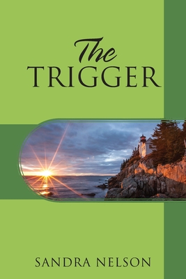 The Trigger - Sandra Nelson