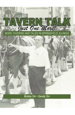 TAVERN TALK Just One More! - Robert J. Orr