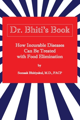 How Incurable Diseases Can Be Treated With Food Elimination - Somsak Bhitiyakul