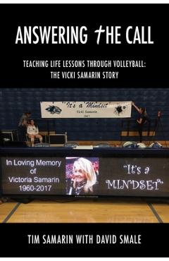 Coperta cărții 'Answering the Call: Teaching Life Lessons Through Volleyball: the Vicki Samarin Story - Tim Samarin'