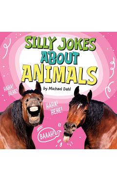 Coperta cărții 'Silly Jokes about Animals - Michael Dahl'