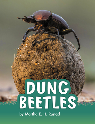Dung Beetles - Martha E. H. Rustad