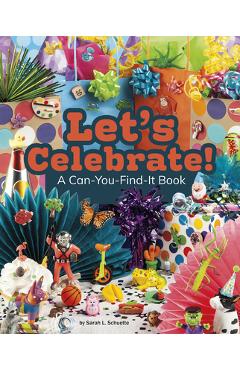Coperta cărții 'Let's Celebrate!: A Can-You-Find-It Book - Sarah L. Schuette'