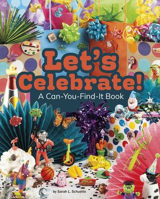 Coperta cărții 'Let's Celebrate!: A Can-You-Find-It Book - Sarah L. Schuette'