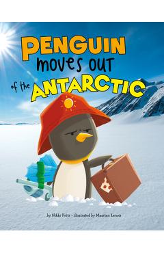 Coperta cărții 'Penguin Moves Out of the Antarctic - Nikki Potts'
