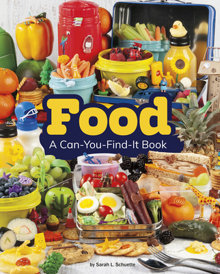 Food: A Can-You-Find-It Book - Sarah L. Schuette