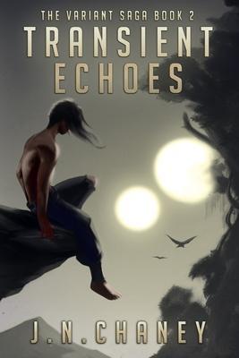 Transient Echoes: A Dystopian Sci-fi Novel - Jn Chaney