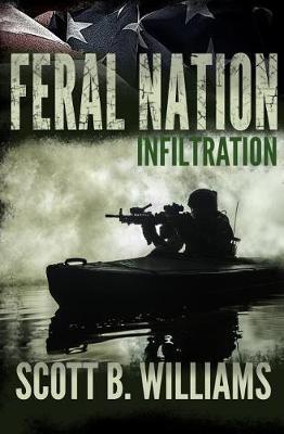 Feral Nation - Infiltration - Scott B. Williams