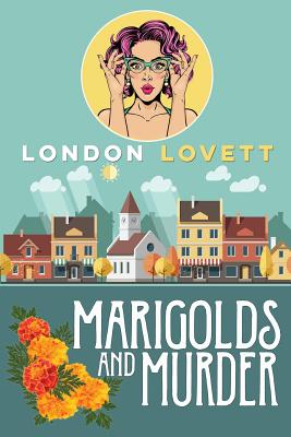 Marigolds and Murder - London Lovett