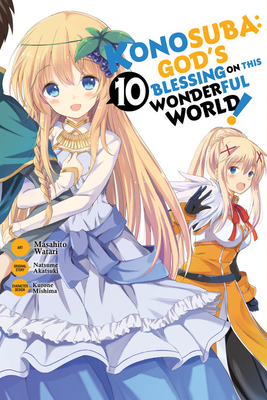 Konosuba: God's Blessing on This Wonderful World!, Vol. 10 (Manga) - Natsume Akatsuki