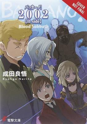 Baccano!, Vol. 13 (Light Novel): 2002 [side B]: Blood Sabbath - Ryohgo Narita