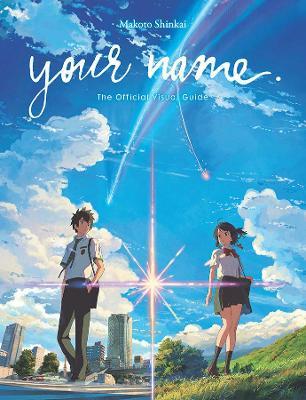 Your Name. the Official Visual Guide - Makoto Shinkai