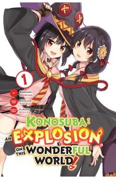 Coperta cărții 'Konosuba: An Explosion on This Wonderful World!, Vol. 1 (Manga) - Natsume Akatsuki'
