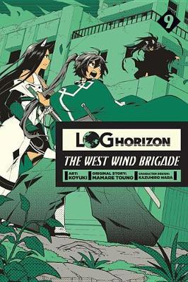 Log Horizon: The West Wind Brigade, Vol. 9 - Koyuki