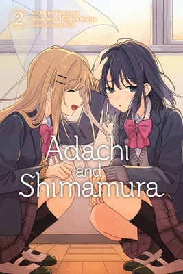 Adachi and Shimamura, Vol. 2 (Manga) - Hitoma Iruma