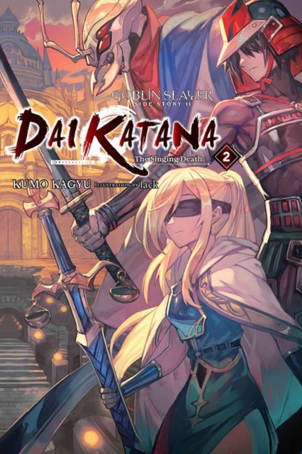 Goblin Slayer Side Story II: Dai Katana, Vol. 2 (Light Novel) - Kumo Kagyu
