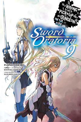 Is It Wrong to Try to Pick Up Girls in a Dungeon? on the Side: Sword Oratoria, Vol. 9 (Light Novel) - Fujino Omori