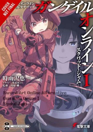 Sword Art Online Alternative Gun Gale Online, Vol. 1 (Light Novel): Squad Jam - Reki Kawahara