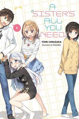 A Sister's All You Need., Vol. 1 (Light Novel) - Kantoku
