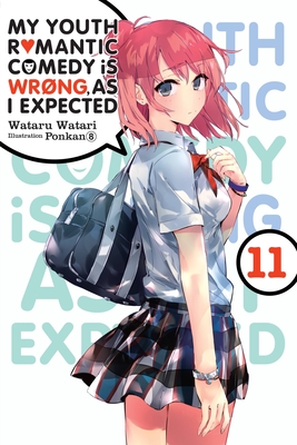 My Youth Romantic Comedy Is Wrong, as I Expected, Vol. 11 (Light Novel) - Wataru Watari