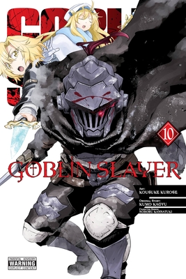 Goblin Slayer, Vol. 10 (Manga) - Kumo Kagyu