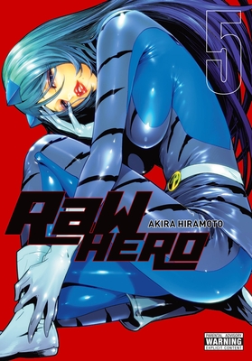 Raw Hero, Vol. 5 - Akira Hiramoto