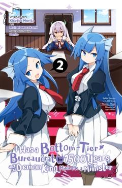 Coperta cărții 'I Was a Bottom-Tier Bureaucrat for 1,500 Years, and the Demon King Made Me a Minister, Vol. 2 (Manga) - Kisetsu Morita'
