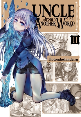 Uncle from Another World, Vol. 2 - Hotondoshindeiru