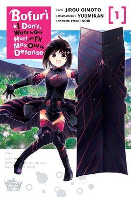 Bofuri: I Don't Want to Get Hurt, So I'll Max Out My Defense., Vol. 1 (Manga) - Jirou Oimoto