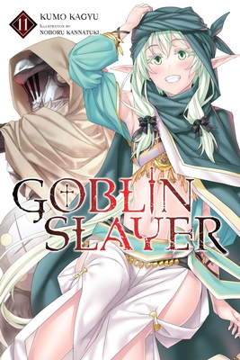 Goblin Slayer, Vol. 11 (Light Novel) - Kumo Kagyu