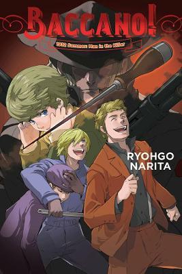 Baccano!, Vol. 16 (Light Novel): 1932 Summer: Man in the Killer - Ryohgo Narita