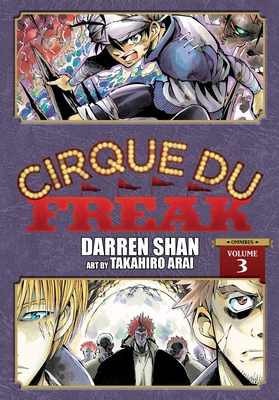 Cirque Du Freak: The Manga, Vol. 3: Omnibus Edition - Darren Shan