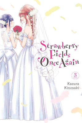 Strawberry Fields Once Again, Vol. 3 - Kazura Kinosaki